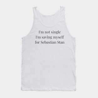 i'm not single i'm saving myself for sebastian stan Tank Top